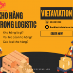 KHO HÀNG LÀ GÌ? VAI TRÒ CỦA KHO HÀNG TRONG LOGISTICS?