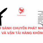 SO SÁNH CHUYỂN PHÁT NHANH VÀ VẬN TẢI HÀNG KHÔNG