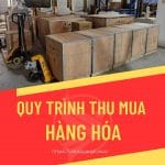 QUY TRÌNH THU MUA TRONG CHUỖI CUNG ỨNG GỒM NHỮNG BƯỚC NÀO?