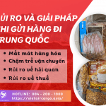RỦI RO VÀ GIẢI PHÁP KHI GỬI HÀNG ĐI TRUNG QUỐC.