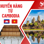 CHUYỂN HÀNG TỪ CAMPUCHIA VỀ VIỆT NAM GIÁ RẺ, UY TÍN