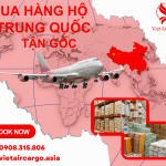 Mua hàng hộ Trung Quốc tận gốc về Việt Nam