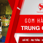 DỊCH VỤ GOM HÀNG LẺ TRUNG QUỐC GIÁ RẺ TIẾT KIỆM