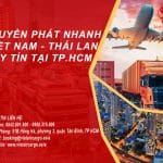 CHUYỂN PHÁT NHANH VIỆT NAM – THÁI LAN UY TÍN TẠI TP.HCM