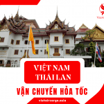 Vận chuyển hỏa tốc từ Việt Nam sang Thái Lan – Vận Tải Hậu Cần Hàng Không Việt