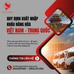 QUY ĐỊNH XUẤT NHẬP KHẨU HÀNG HÓA VIỆT NAM – TRUNG QUỐC