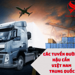 CÁC TUYẾN ĐƯỜNG HẬU CẦN VẬN TẢI CHUYÊN TUYẾN VIỆT NAM TRUNG QUỐC