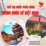THỦ TỤC NHẬP KHẨU HÀNG TRUNG QUỐC VỀ VIỆT NAM