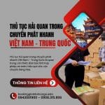 THỦ TỤC HẢI QUAN TRONG CHUYỂN PHÁT NHANH VIỆT NAM – TRUNG QUỐC