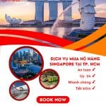 DỊCH VỤ MUA HỘ HÀNG SINGAPORE TẠI TP. HCM