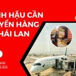 QUY TRÌNH HẬU CẦN VẬN CHUYỂN HÀNG HÓA ĐI THÁI LAN
