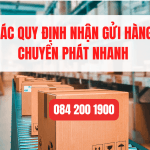 CÁC QUY ĐỊNH KHI GỬI HÀNG CHUYỂN PHÁT NHANH
