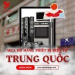 Mua hộ hàng thiết bị điện tử Trung Quốc giá rẻ