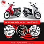 LÀM SAO ĐỂ NHẬP LINH KIỆN XE MÁY TQ VỀ VN?