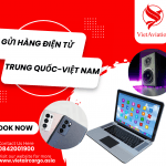 Ký gửi hàng điện tử Trung Quốc về Việt Nam