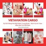 Ký Gửi Hàng Hóa Mỹ Phẩm Trung Quốc – Dịch Vụ An Toàn, Hiệu Quả Tại Việt Nam