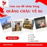 LÀM SAO ĐỂ NHẬP HÀNG QUẢNG CHÂU VỀ SG?