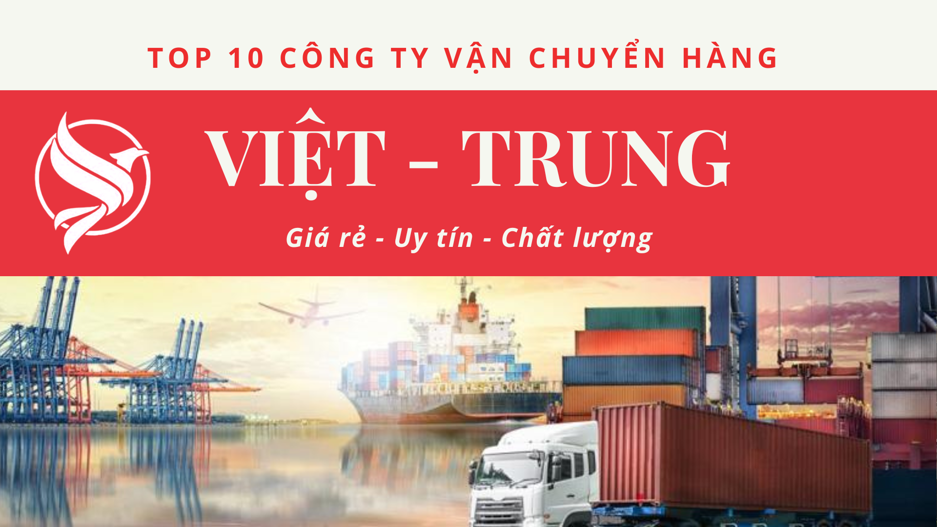 Top 10 công ty vận chuyển Việt - Trung giá rẻ