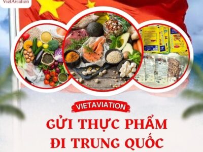 Quy trình gửi thực phẩm đi Trung Quốc an toàn, giá rẻ