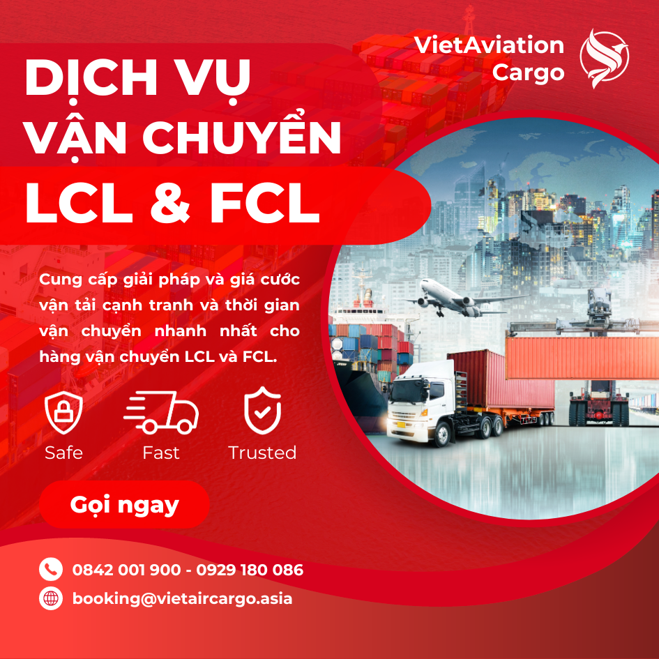 VAC - Cung cấp dịch vụ vận chuyển LCL và FCL