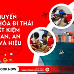 VẬN CHUYỂN HÀNG HÓA ĐI THÁI LAN: TIẾT KIỆM THỜI GIAN, AN TOÀN, VÀ HIỆU QUẢ