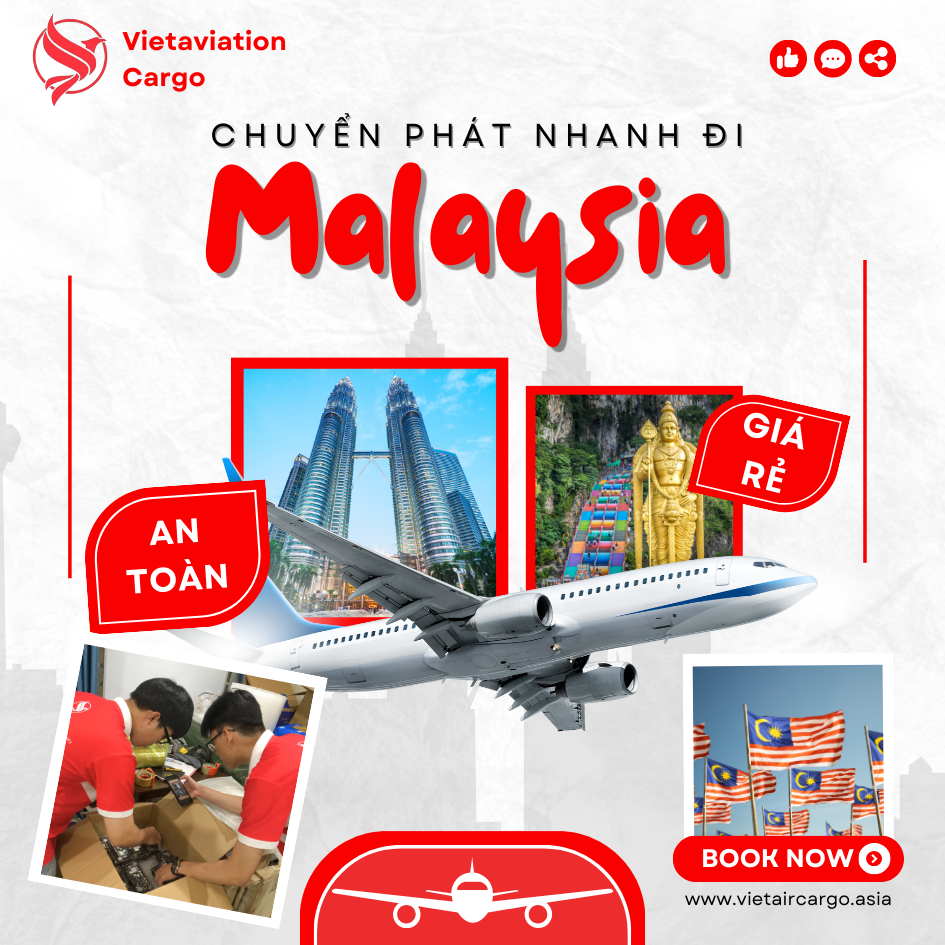 VAC cung cấp dịch vụ chuyển phát nhanh đi Malaysia an toàn, giá rẻ