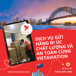 DỊCH VỤ GỬI HÀNG ĐI ÚC CHẤT LƯỢNG VÀ AN TOÀN CÙNG VIETAVIATION