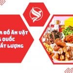NHẬN ORDER ĐỒ ĂN VẶT TRUNG QUỐC UY TÍN, CHẤT LƯỢNG