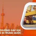 Gửi hàng đi Trung Quốc và 5 câu hỏi thường gặp khi gửi hàng đi Trung Quốc