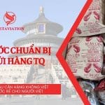 Các bước chuẩn bị khi gửi hàng đi Trung Quốc