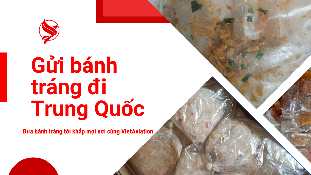 gửi bánh tráng đi Trung Quốc