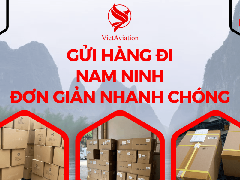 Gửi hàng đi Nam Ninh đơn giản nhanh chóng