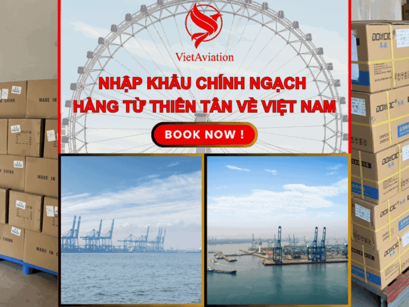Nhập khẩu chính ngạch hàng từ Thiên Tân về Việt Nam