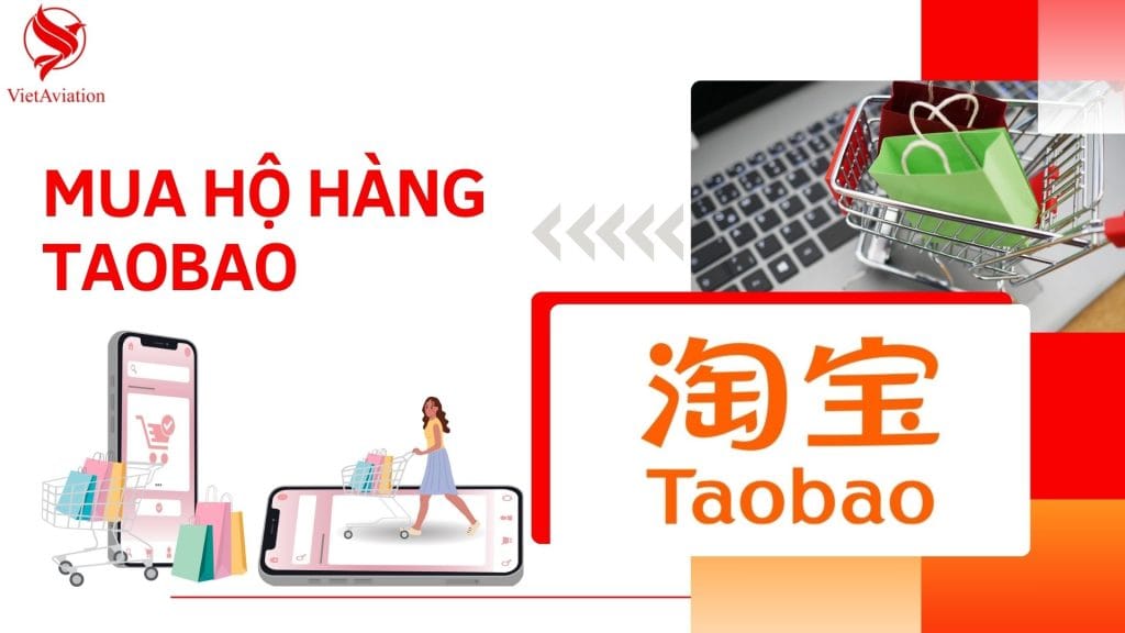 Dịch vụ đặt mua hộ hàng Taobao