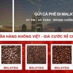 Gửi hàng chuyển phát nhanh cà phê đi Malaysia
