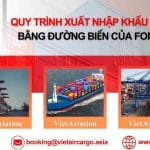 Quy trình xuất nhập khẩu hàng hóa bằng đường biển của Forwarder