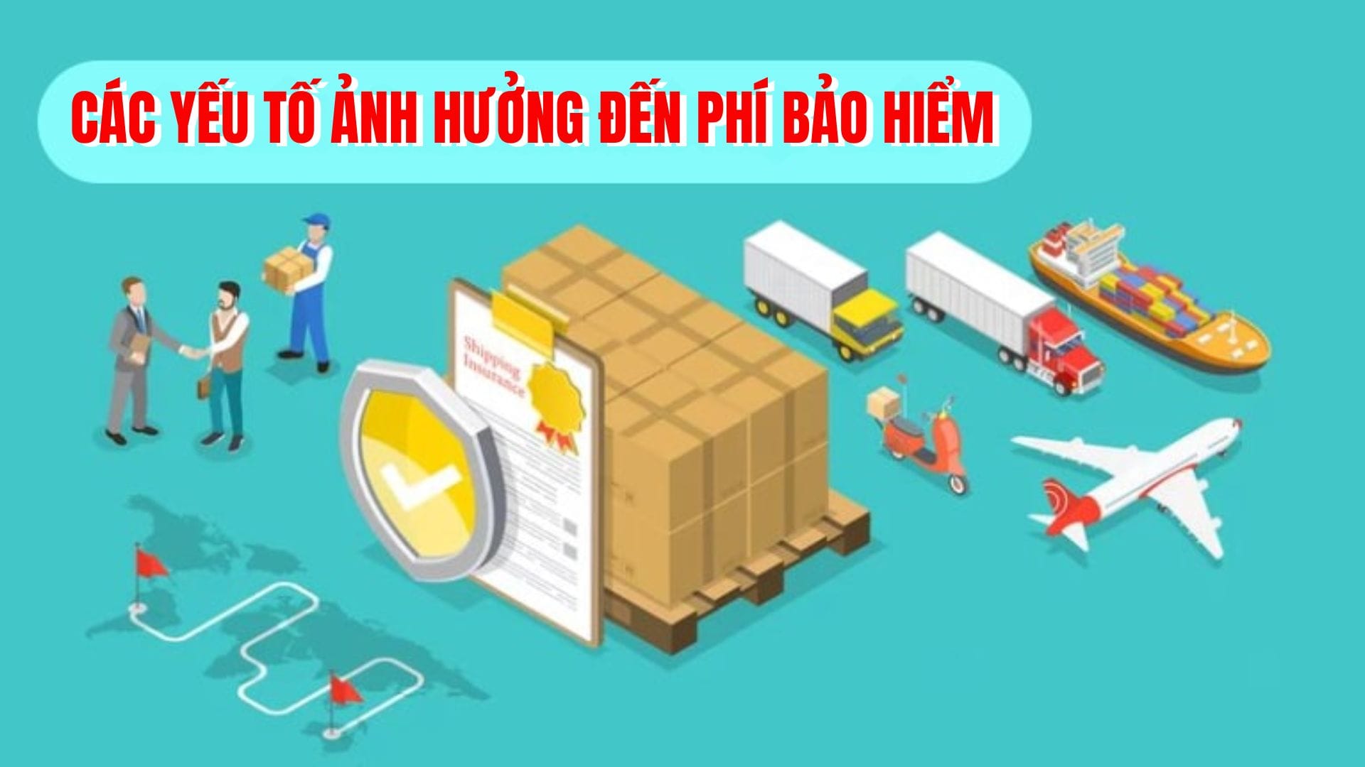 CÁC YẾU TỐ ẢNH HƯỞNG ĐẾN PHÍ BẢO HIỂM