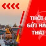 Gửi Hàng Đi Thái Lan Mất Bao Lâu? Giải Đáp Thắc Mắc Ngay!