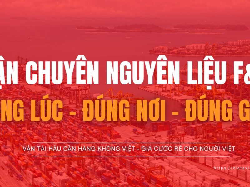 VẬN CHUYỂN NGUYÊN LIỆU F&B
