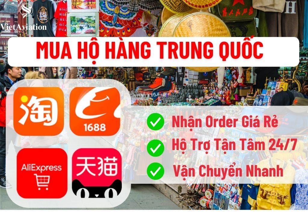 Tại Sao Nên Chọn Mua Hộ Hàng Trung Quốc Của VietAviation