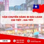 Vận chuyển hàng đi Đài Loan chi tiết – giá tốt