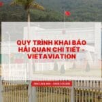 Quy trình khai báo hải quan chi tiết – VietAviation