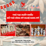 THỦ TỤC XUẤT KHẨU ĐỒ THỦ CÔNG MỸ NGHỆ SANG MỸ