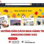 CÁCH MUA HÀNG TRÊN AMAZON CHO NGƯỜI MỚI – VAC