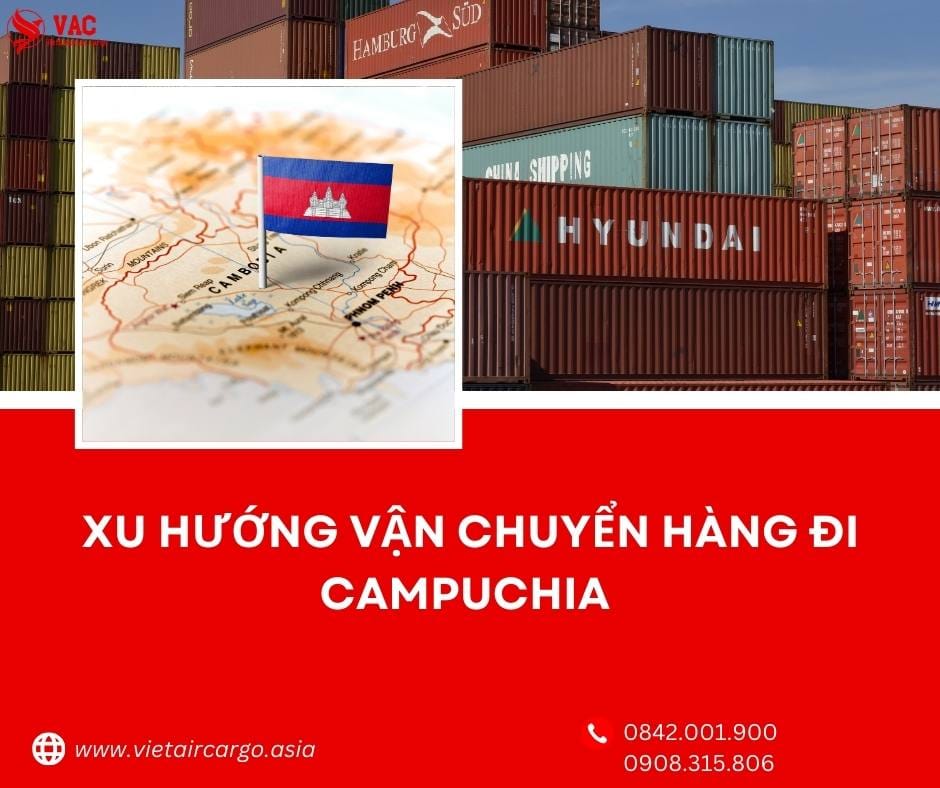 Xu hướng vận chuyển hàng đi Campuchia