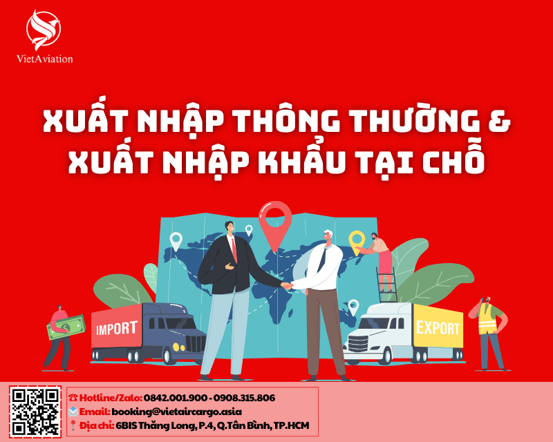 Điểm khác biệt giữa xuất nhập thông thường và xuất nhập khẩu tại chỗ