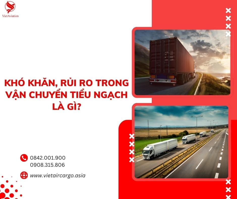 Khó khăn, thách thức trong vận chuyển tiểu ngạch