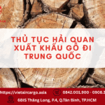 Thủ tục hải quan xuất khẩu gỗ đi Trung Quốc