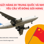 Gửi hàng đi Trung Quốc và những yêu cầu về đóng gói