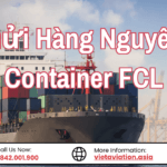 Vận Chuyển Hàng Nguyên Container FCL Quốc Tế